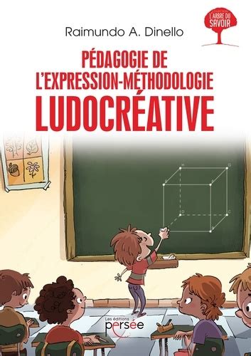 Pédagogie De Lexpression Méthodologie De Raimundo Dinello Grand