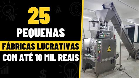 25 PEQUENAS FÁBRICAS LUCRATIVAS PARA ABRIR MENOS DE 10 MIL REAIS