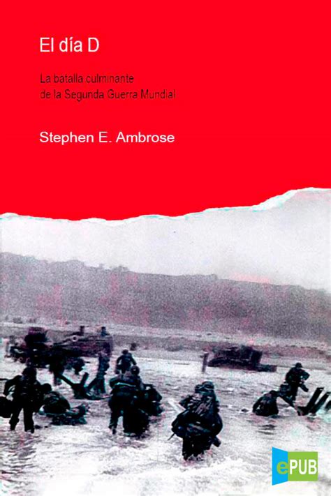 El día D Stephen E Ambrose ePubGratis