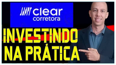 CLEAR CORRETORA Como comprar ações pela CLEAR CORRETORA Passo a passo