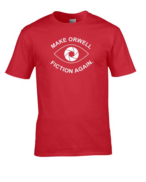 Make Orwell Fiction Again 1984 Doublespeak Is Here Mens T Shirt Ebay