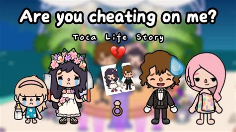 Are You Cheating On Me💔😭💍 Toca Sad Story Toca Life World Toca Boca Youtube