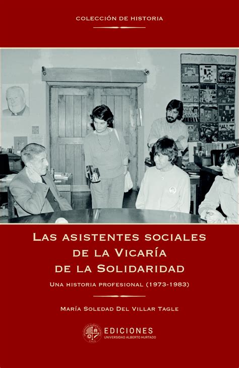 Las Asistentes Sociales De La Vicar A De La Solidaridad Ediciones Uah