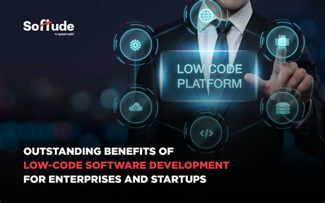 Outstanding Benefits Of Low Code Software Development