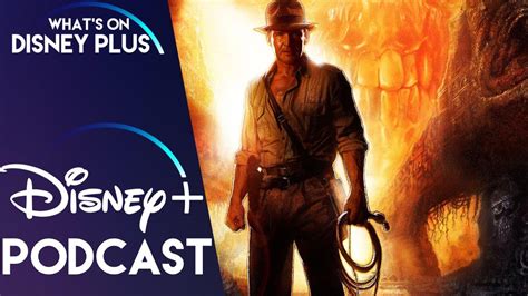 Is Indiana Jones Coming To Disney+ ? | What's On Disney Plus Podcast ...