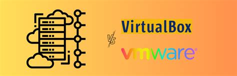 VirtualBox Vs VMware Which Virtualization Software Is Right For You