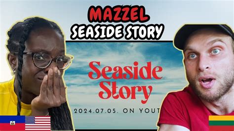 Reaction To Mazzel Seaside Story Official Mv First Time Hearing