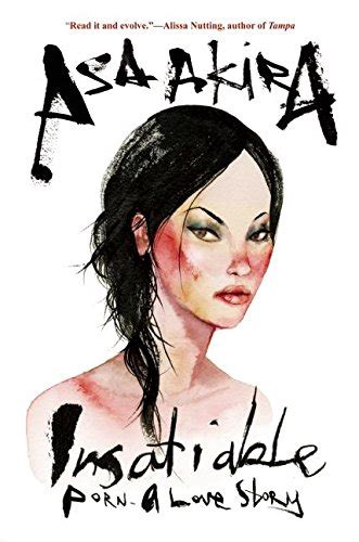 INSATIABLE Porn A Love Story By Akira Asa New Hardcover First Edition First Printing