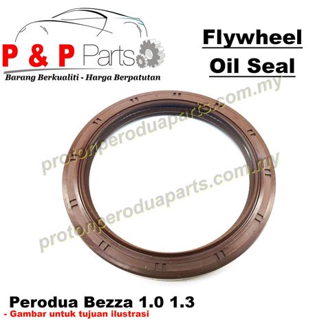 Flywheel Oil Seal Viton Pos Oilseal For Perodua Bezza Proton