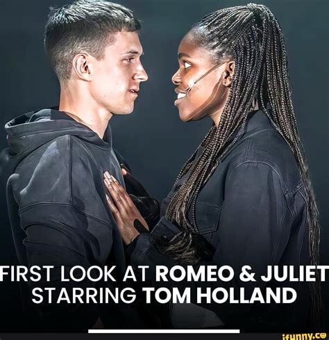 First Look At Romeo And Juliet Starring Tom Holland Ifunny