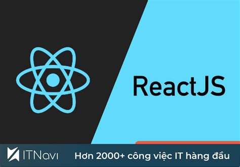 Reactjs Là Gì Những Lợi ích Khi Bạn Sử Dụng Reactjs