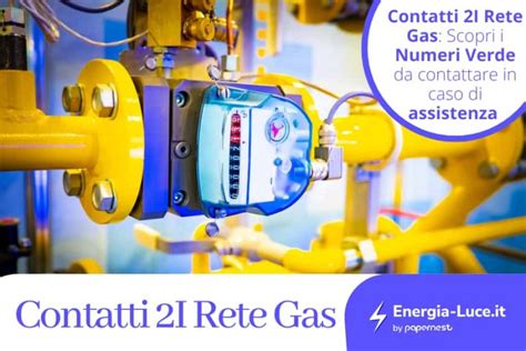 Contatti 2I Rete Gas Numero Verde E Email Distributore Energia Luce It