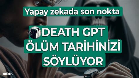 Yapay zekada son nokta GPT ölüm tarihinizi söylüyor YouTube