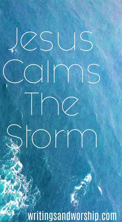 Miracles Calming The Storm — Writings And Worship Jesus Calms The