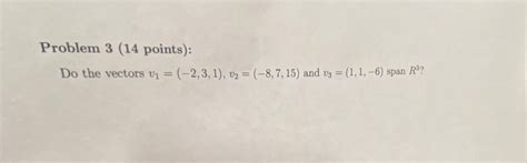 Solved Problem 3 14 ﻿points Do The Vectors