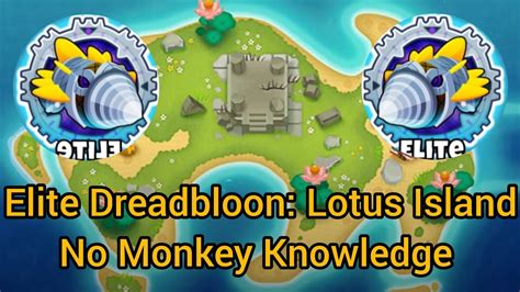 Dreadbloon Elite Lotus Island No Monkey Knowledge This Week Was