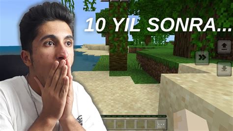 10 YIL SONRA MINECRAFT OYNADIM YouTube