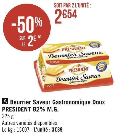 Promo President Beurrier Saveur Gastronomique Doux M G Chez G Ant