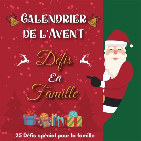 Calendrier de l avent défis en famille livre d activités de Noël