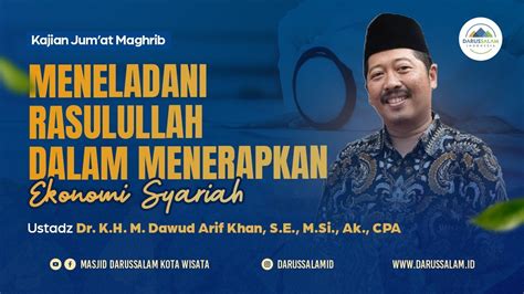 Meneladani Rasulullah Dalam Menerapkan Ekonomi Syari Ah Dr K H M