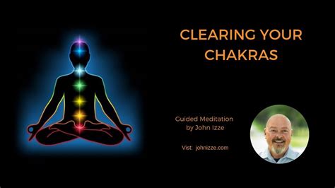 Guided Meditation For Clearing Your Chakras Youtube