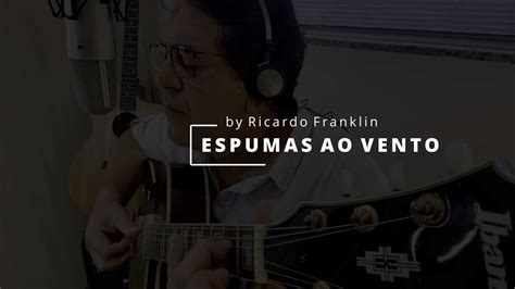 ESPUMAS AO VENTO De Accioly Neto By Ricardo Franklin YouTube