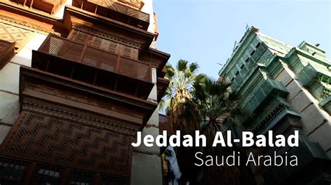 Discover Jeddah Al Balad Saudi Arabia YouTube