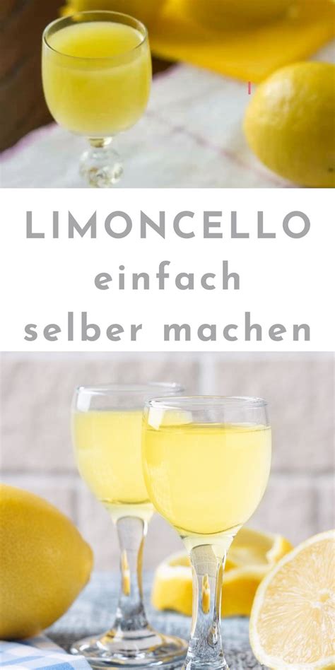 Bester Selbstgemachter Limoncello So Einfach Geht Der Italienische