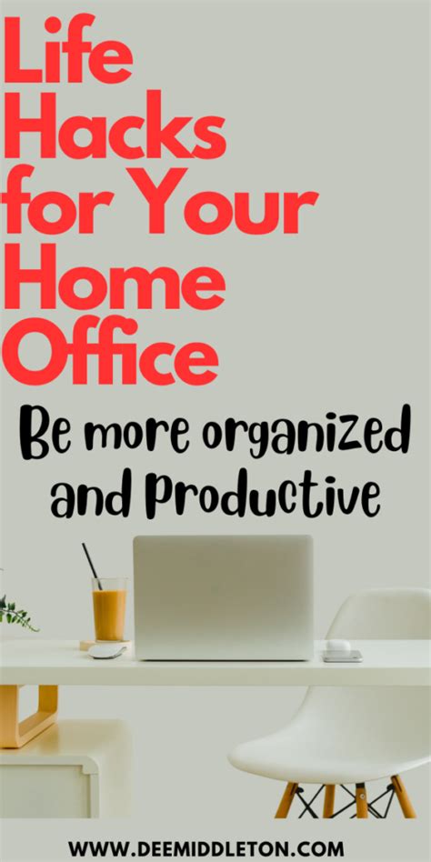 Life Hacks For Your Home Office Deemiddleton