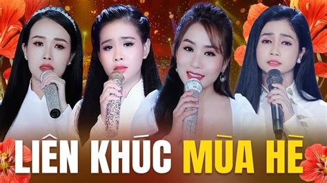 LIÊN KHÚC TUỔI HỌC TRÒ Những Bài Hát Mùa Hè Hay Nhất 2023 YouTube