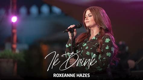 Roxeanne Hazes Ik Drink Beste Zangers Offici Le Audio Youtube