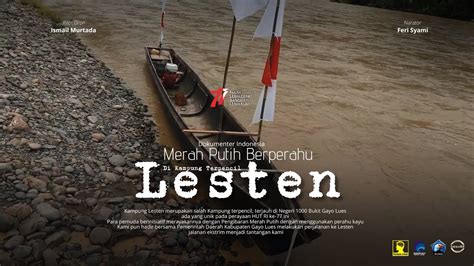 Film Dokumenter Indonesia Merah Putih Berperahu Di Lesten Gayo Lues