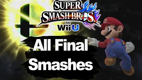 Super Smash Bros For Wii U All Final Smashes 1080p YouTube