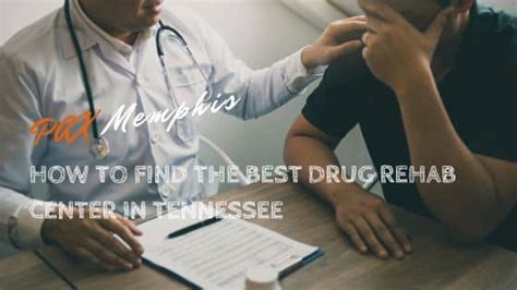 How To Find The Best Drug Rehab Center In Tennessee Pax