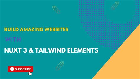 Designing Stunning Layouts With Nuxt And Tailwind Elements Youtube