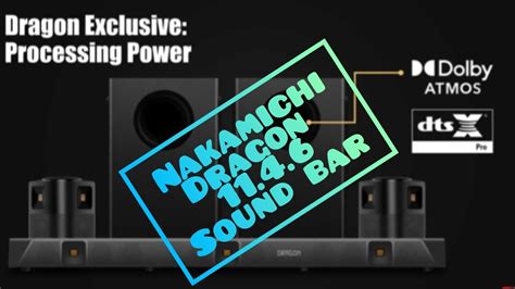 Nakamichi Dragon Sound Bar With Dolby Atmos Dts X Pro Youtube