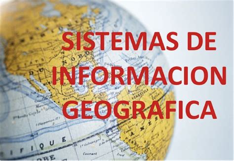 Sistemas De Informaci N Geogr Fica Sig