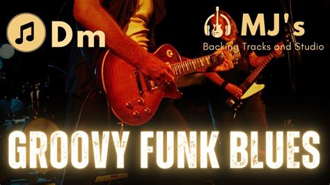 Groovy Funk Blues In D Minor Backing Track Youtube