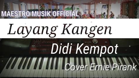 LAYANG KANGEN DIDI KEMPOT COVER ERNIE PIRANK FEAT MAESTRO MUSIK