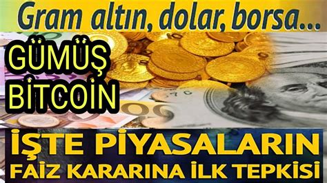 FAİZ SONRASI DOLAR 36 BORSA NE OLUR ALTIN 2000 BITCOIN UÇUŞTA