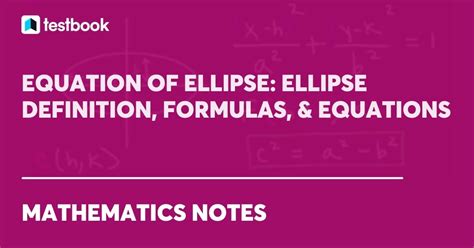 Equation of Ellipse: Definition, Parametric Form with Examples