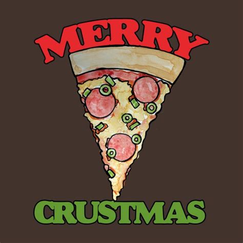 Merry Crustmas Pizza Christmas By Bubbsnugg Pizza Jokes Christmas Pizza Pizza