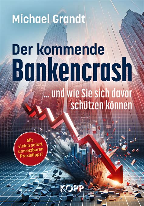 Der Kommende Bankencrash Und Wie Sie Sich Davor Schützen Können