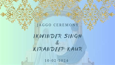 Ll Live Ll Jaggo Ceremony Ikwinder Singh Kirandeep Kaur YouTube