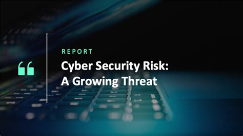 Cyber Security Risk A Growing Threat