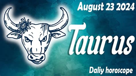 You Didnt Expect This Daily Horoscope Taurus August