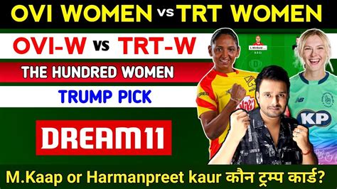 OVI W VS TRT W DREAM11 OVI W VS TRT W DREAM11 TEAM THE HUNDRED WOMEN