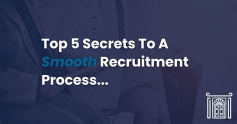 Top 5 Secrets To A Smooth Recruitment Process - Door 10 Recruitment 