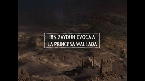 Ibn Zaydun Evoca A La Princesa Wallada Por Jos Sarria Youtube