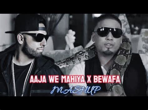 Imran Khan Aaja We Mahiya X Bewafa Mashup YouTube